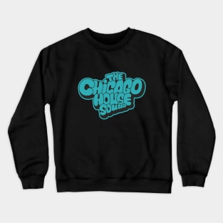 Chicago house Sound - Chicago House Music Crewneck Sweatshirt